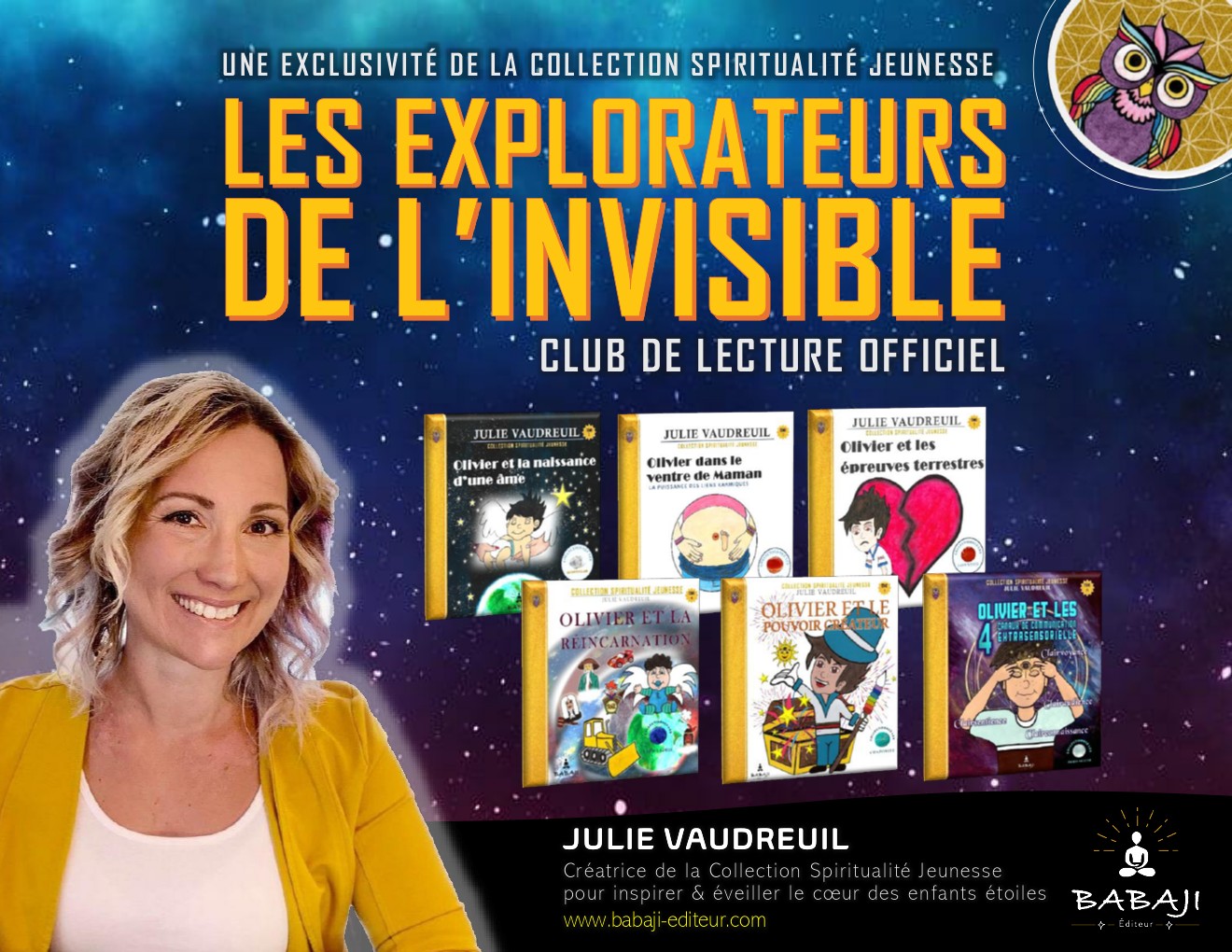 Club de lecture: Les Explorateurs de l'Invisible animé par Julie Vaudreuil, médium, conférencière, formatrice, auteure et créatrice de la Collection Spiritualité Jeunesse publiée chez BABAJI Éditeur.