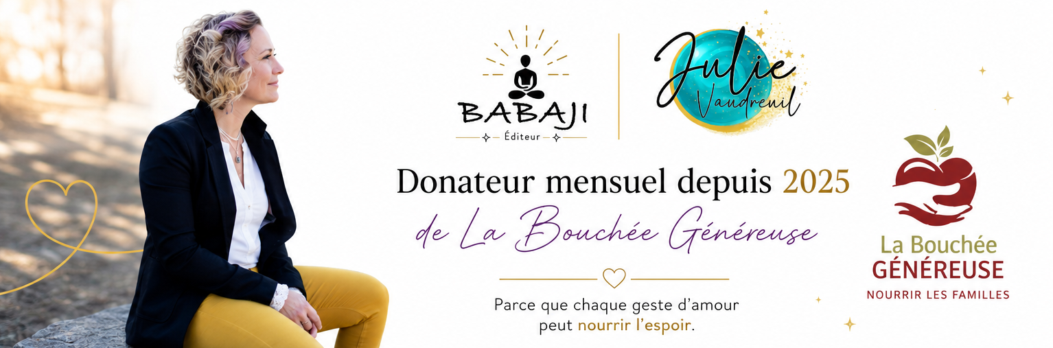 BABAJI Éditeur fondé par Julie Vaudreuil est un fier donateur mensuel à l'organisme La Bouchée Généreuse pour nourrir les familles et l'espoir.